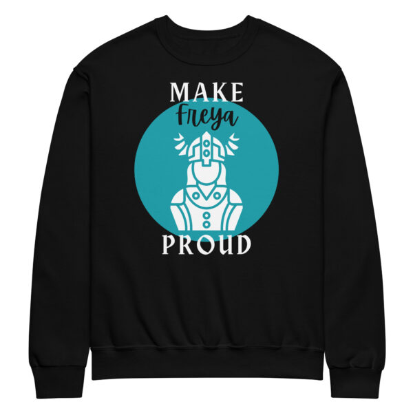 Make Freya Proud Crew neck sweatshirt