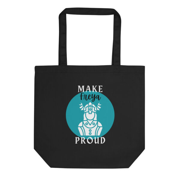 Make Freya Proud Black Eco Tote Bag