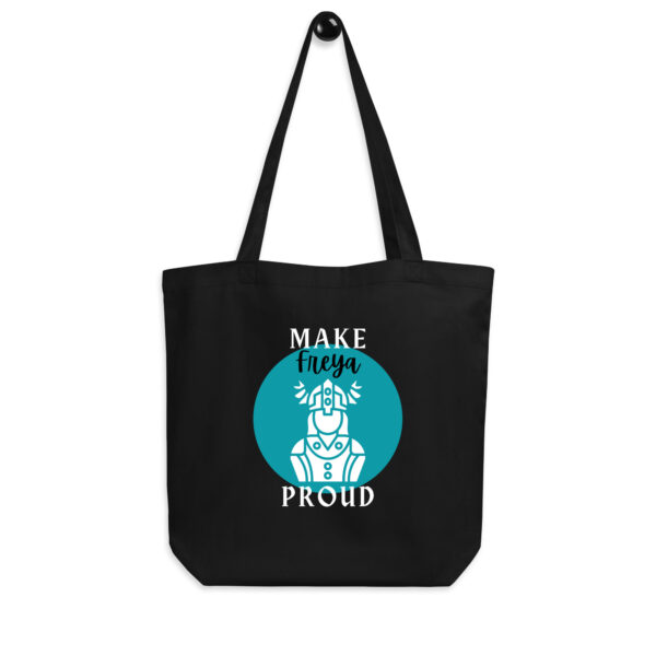 Make Freya Proud Black Eco Tote Bag - Image 2