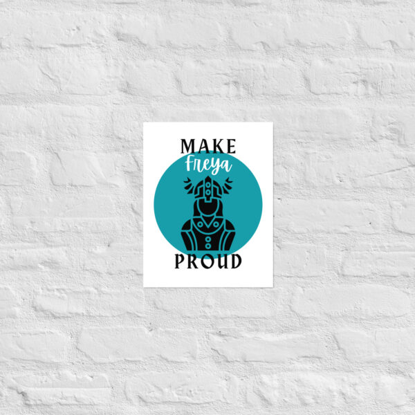 Make Freya Proud Poster - Image 5