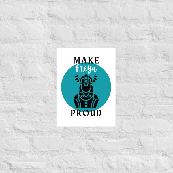 Make Freya Proud Poster - Image 7