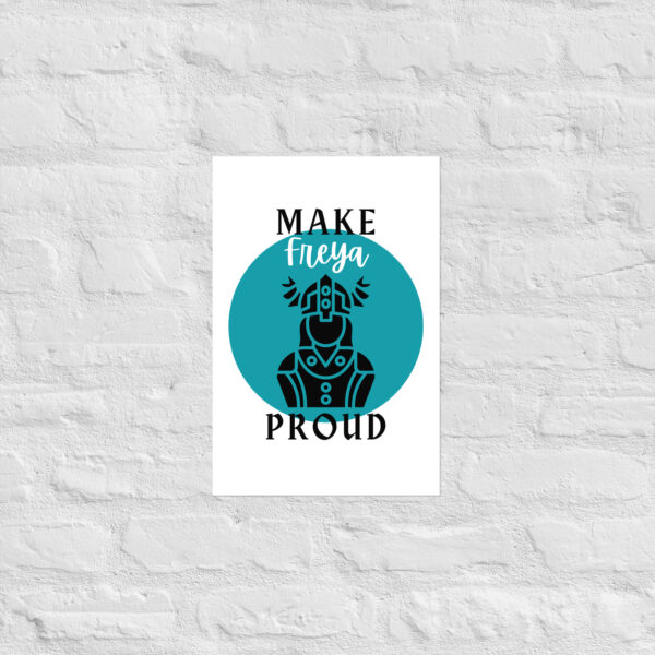 Make Freya Proud Poster - Image 8