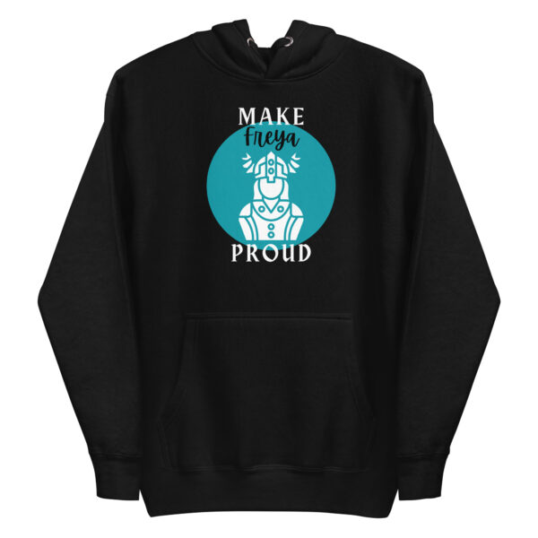 Make Freya Proud Unisex Hoodie - Image 9