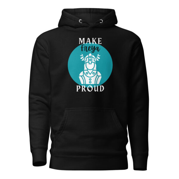 Make Freya Proud Unisex Hoodie - Image 11