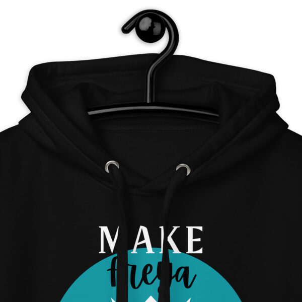 Make Freya Proud Unisex Hoodie - Image 4