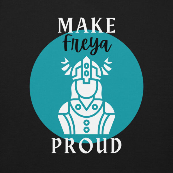 Make Freya Proud Premium Sweatshirt