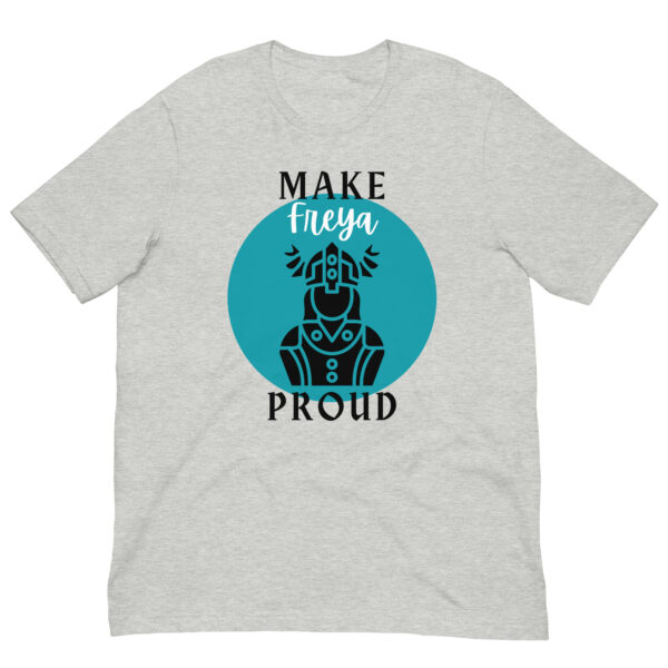 Make Freya Proud T-shirt - Image 4