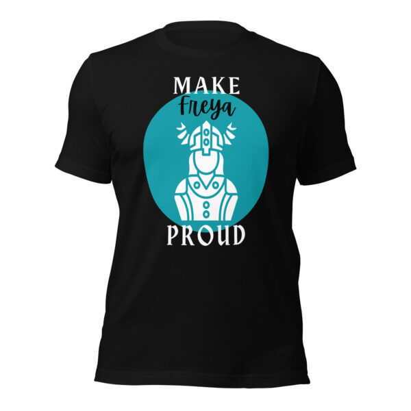 Make Freya Proud T-Shirt - Image 2