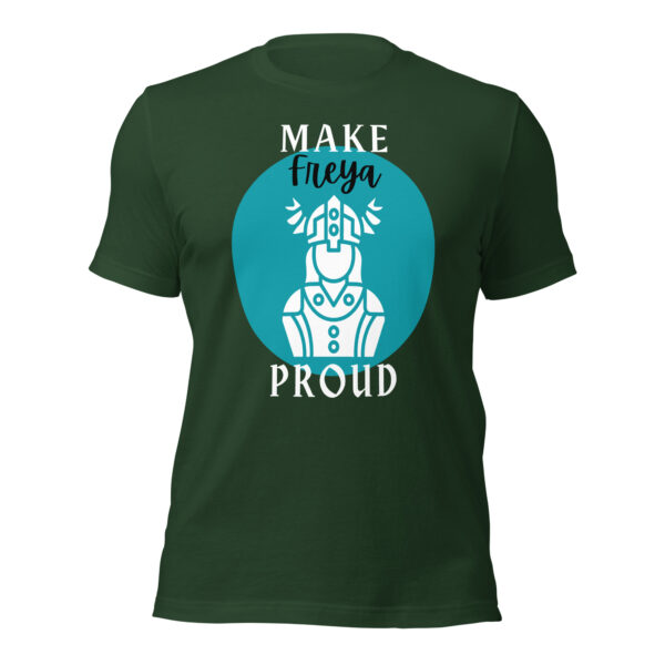 Make Freya Proud T-Shirt - Image 7