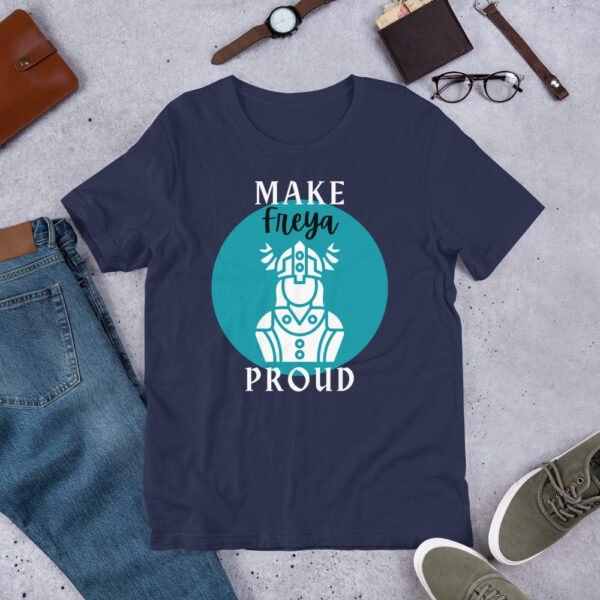 Make Freya Proud T-Shirt - Image 5