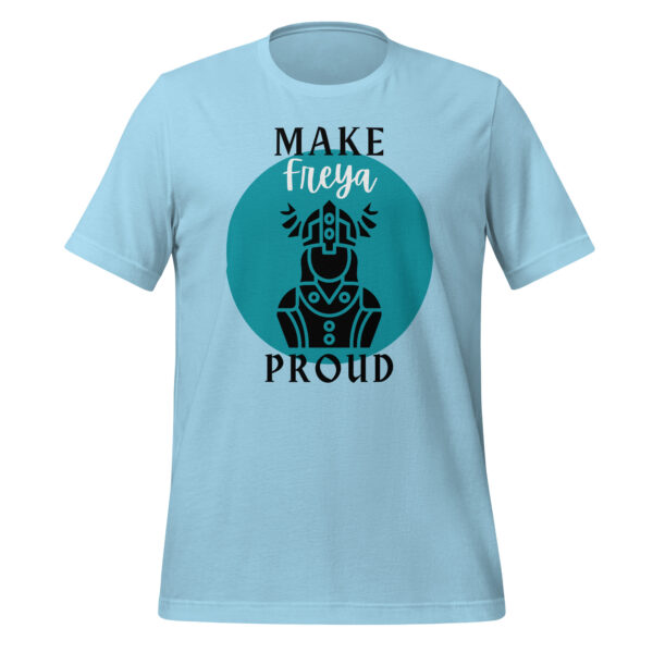 Make Freya Proud T-shirt - Image 7