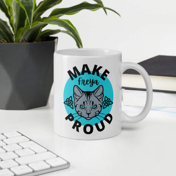 Make Freya Proud (Cat Edition) White glossy mug - Image 11