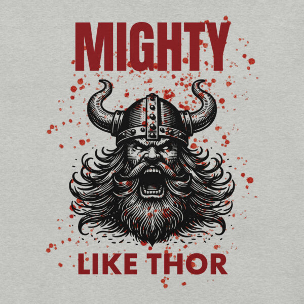 Mighty Like Thor Unisex t-shirt